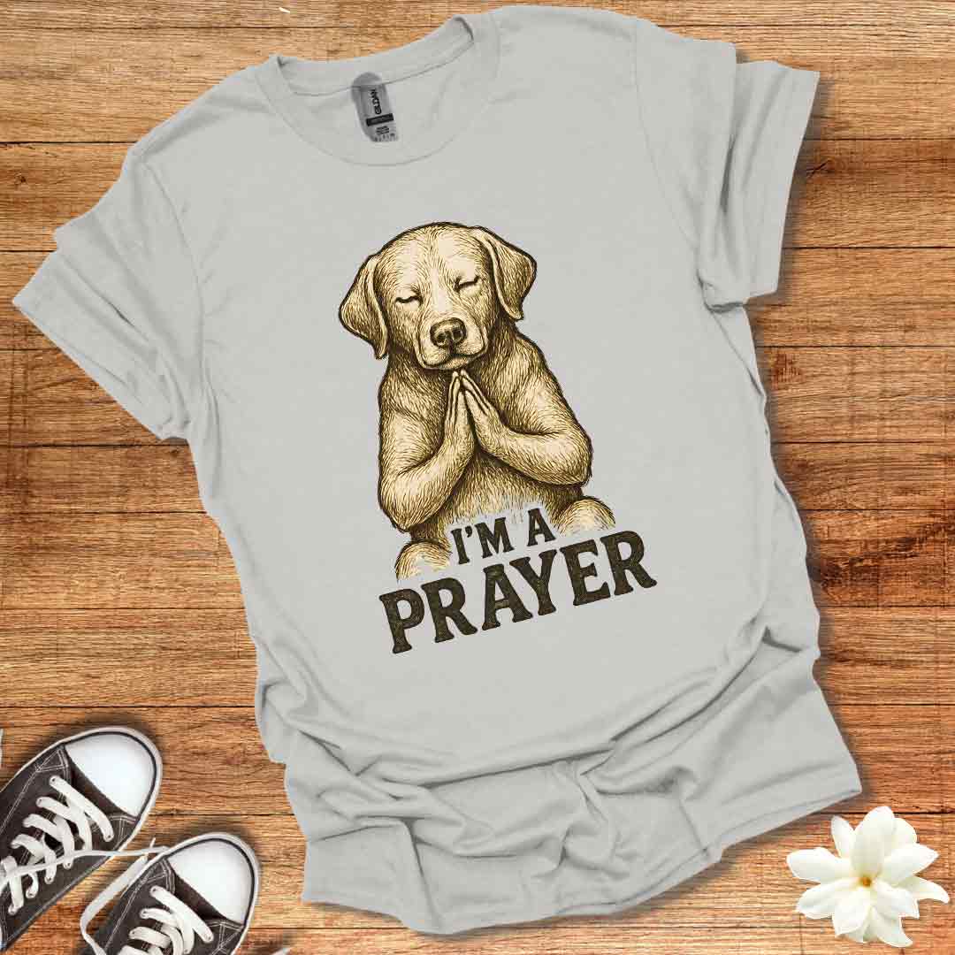 I'm A Prayer T-Shirt
