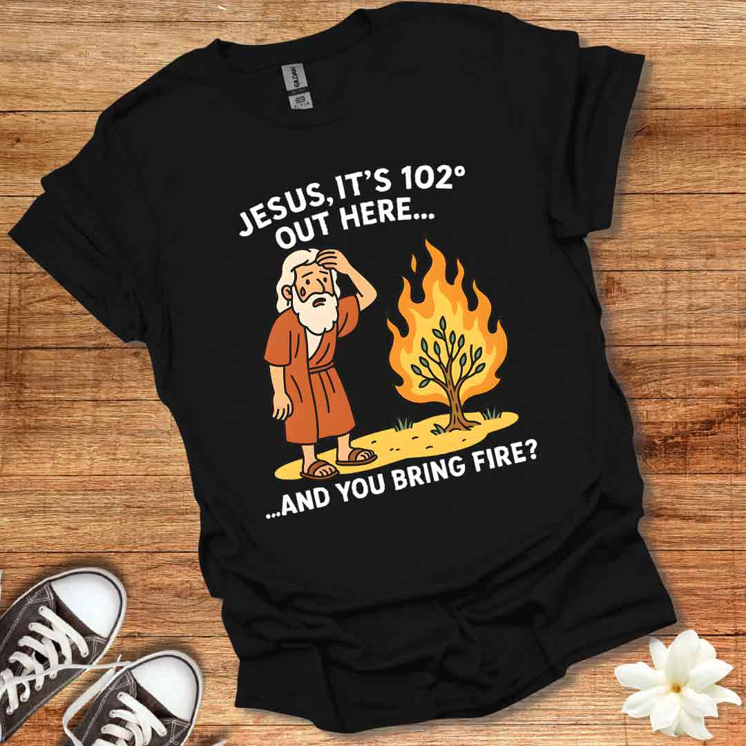 Funny Burning Bush T-Shirt