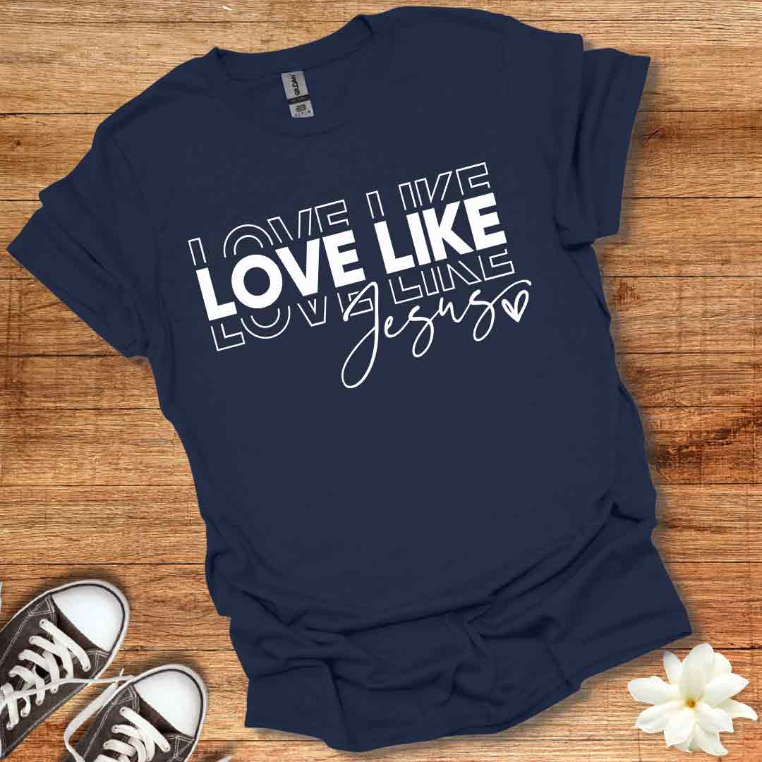 Love Like Jesus T-Shirt