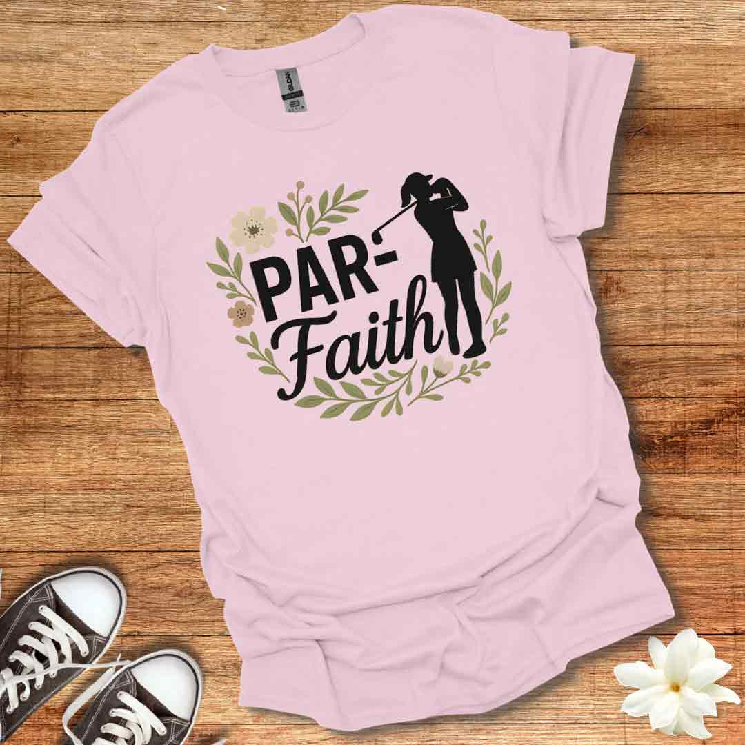 Par Faith T-Shirt