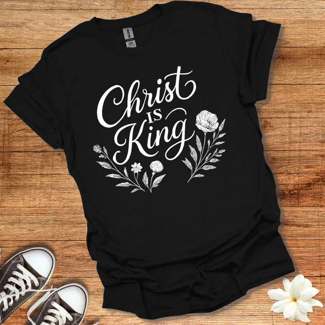 Christ is King T-Shirt
