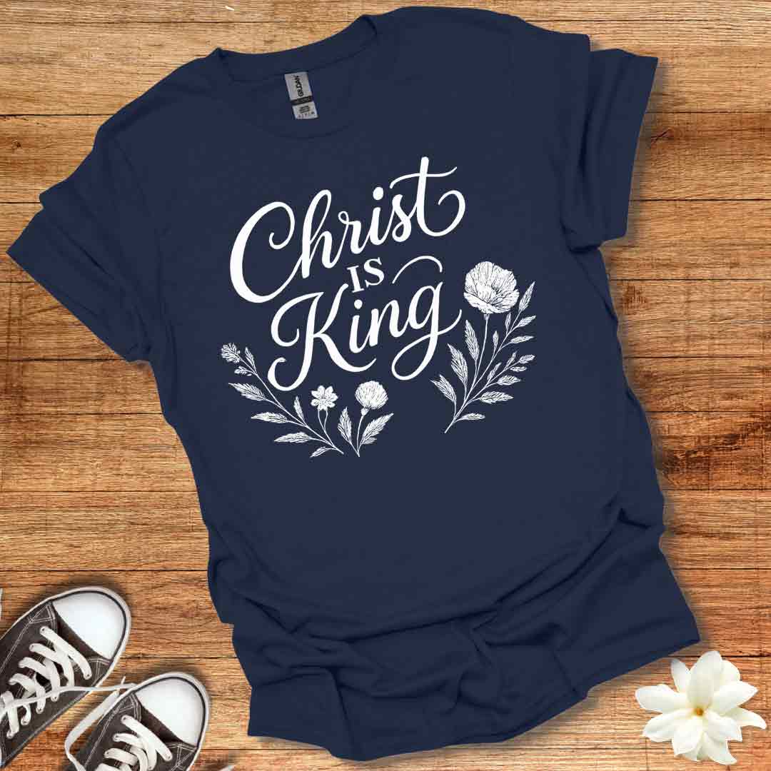 Christ is King T-Shirt