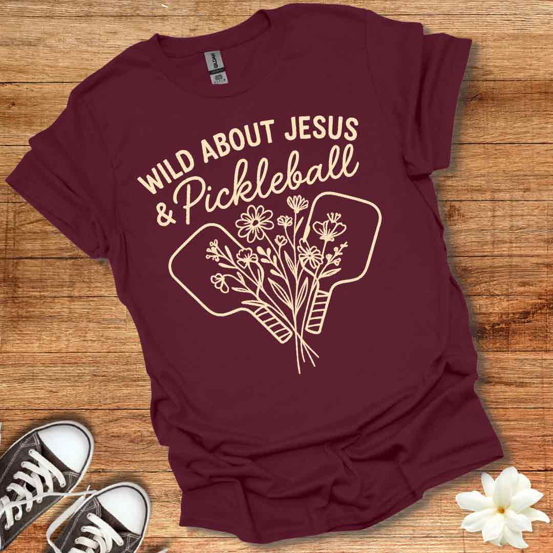 Wild About Jesus & Pickleball T-Shirt