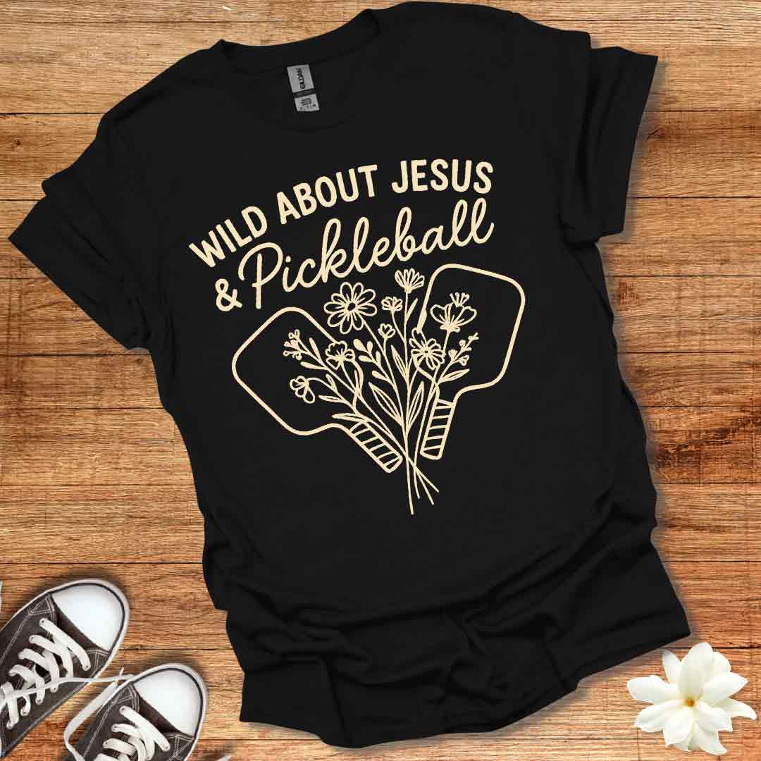Wild About Jesus & Pickleball T-Shirt