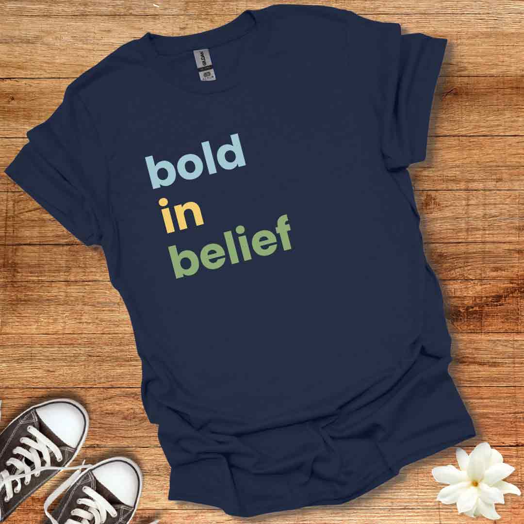 Bold in Belief T-Shirt