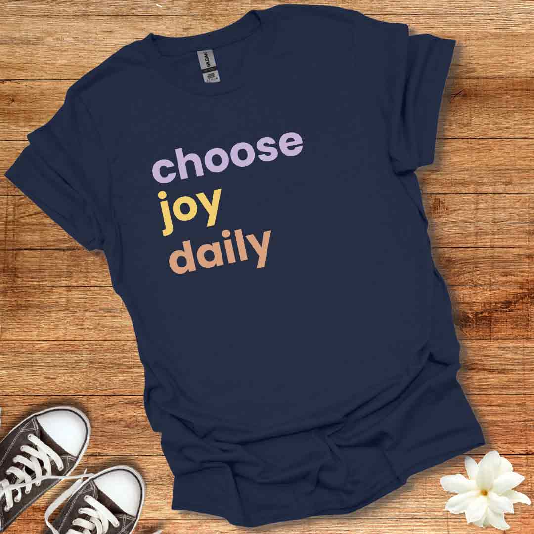 Choose Joy Daily T-Shirt