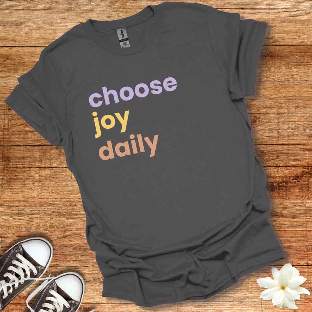Choose Joy Daily T-Shirt