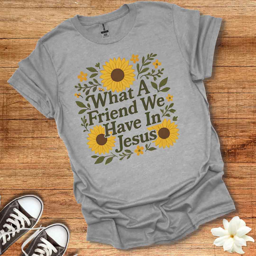 What A Friend in Jesus T-Shirt