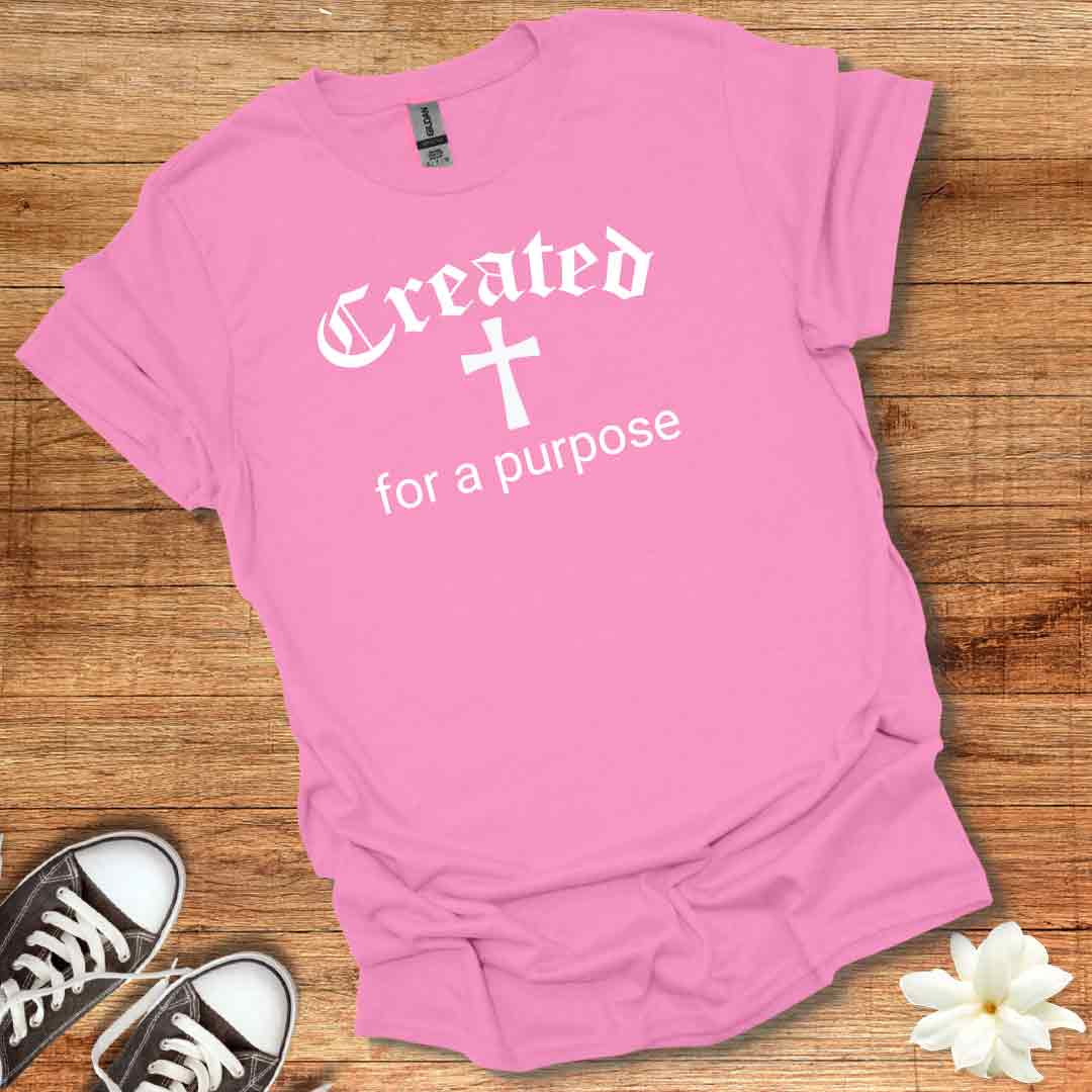 Created for a Purpose T-Shirt