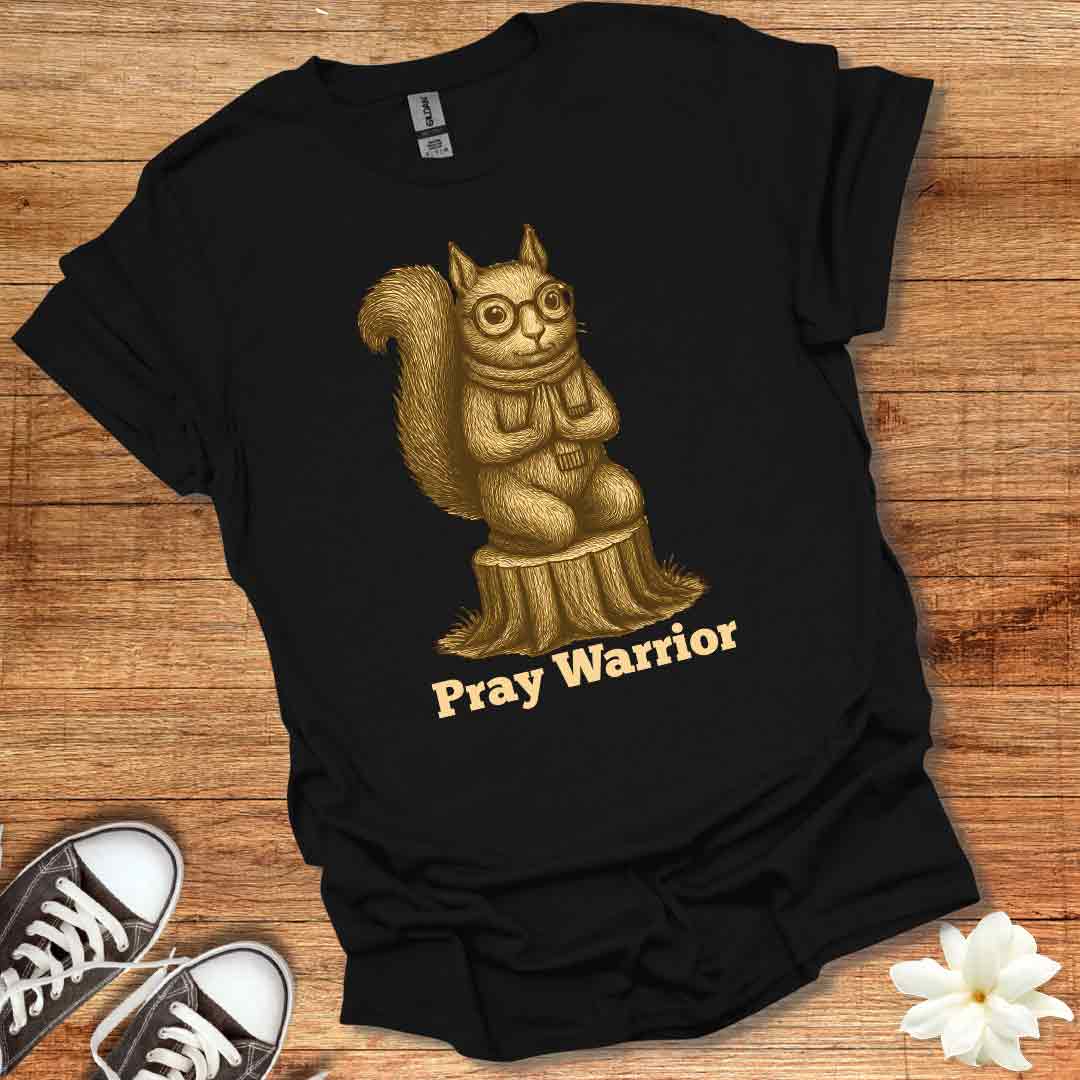 Squirrel Pray Warrior T-Shirt
