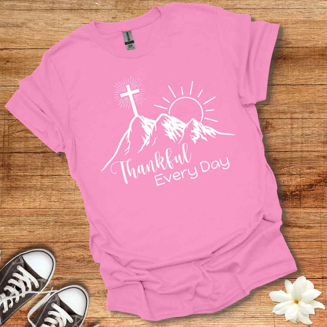 Thankful Every Day T-Shirt