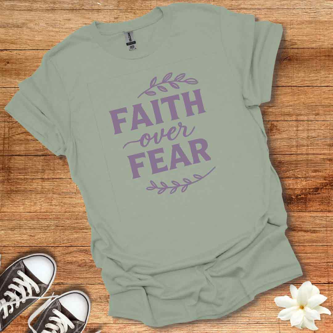 Faith over Fear T-Shirt