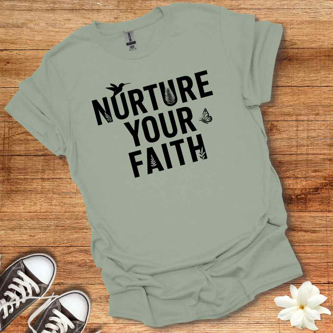 Nurture Your Faith T-Shirt