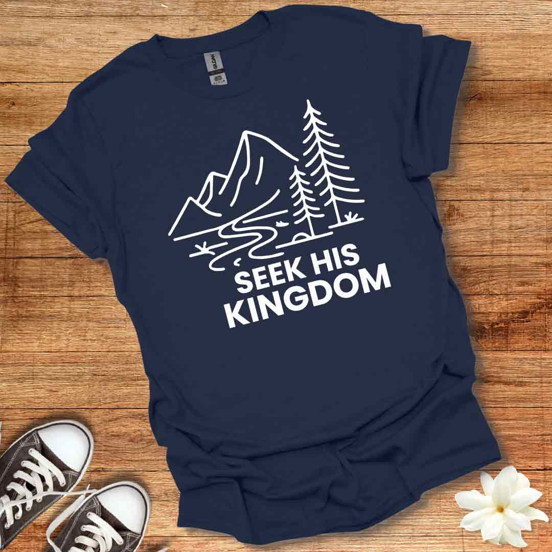 Seek His Kingdom T-Shirt