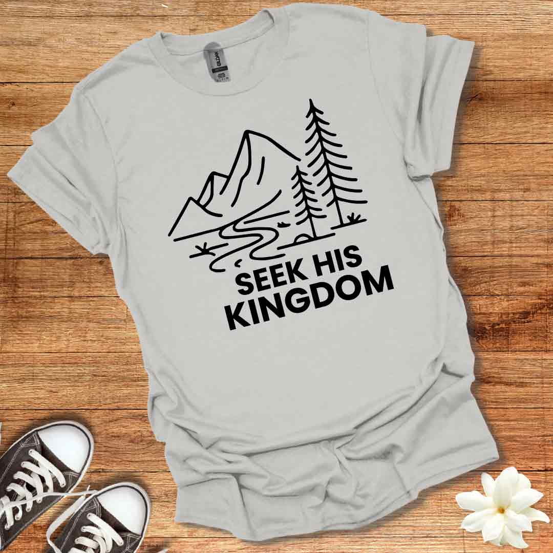 Seek His Kingdom T-Shirt
