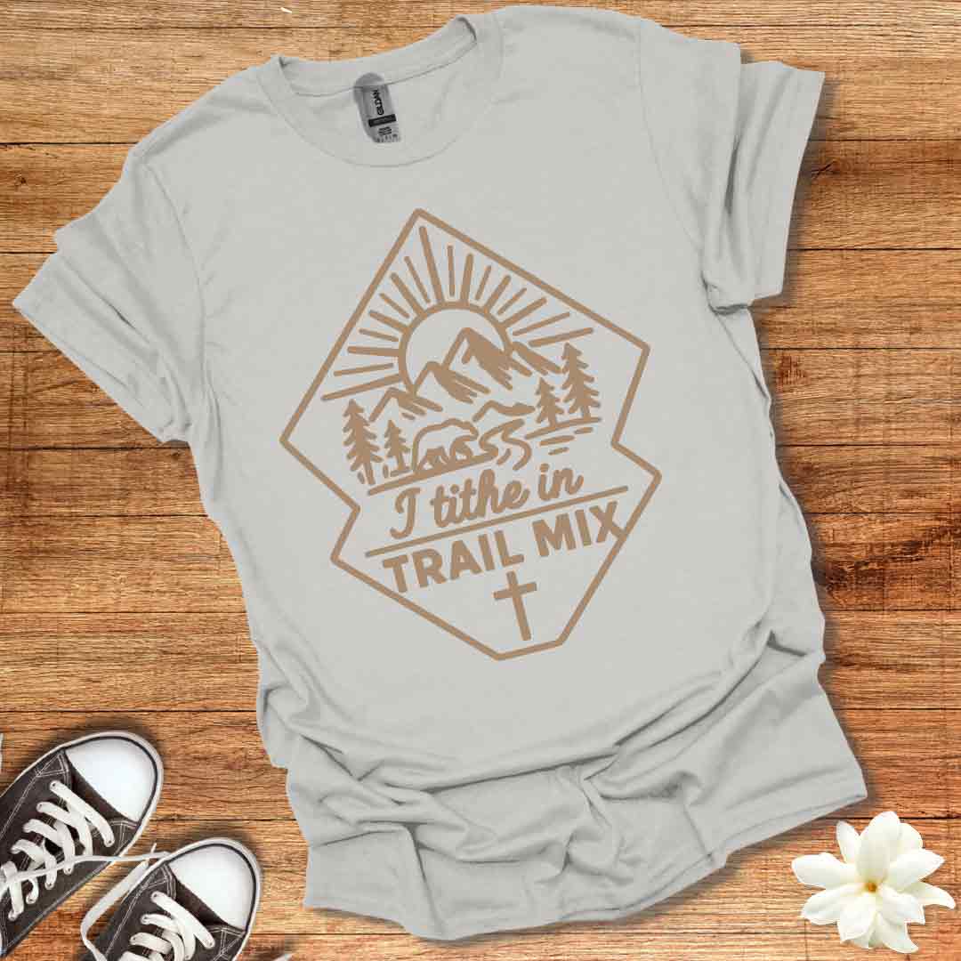 I Tithe in Trail Mix T-Shirt