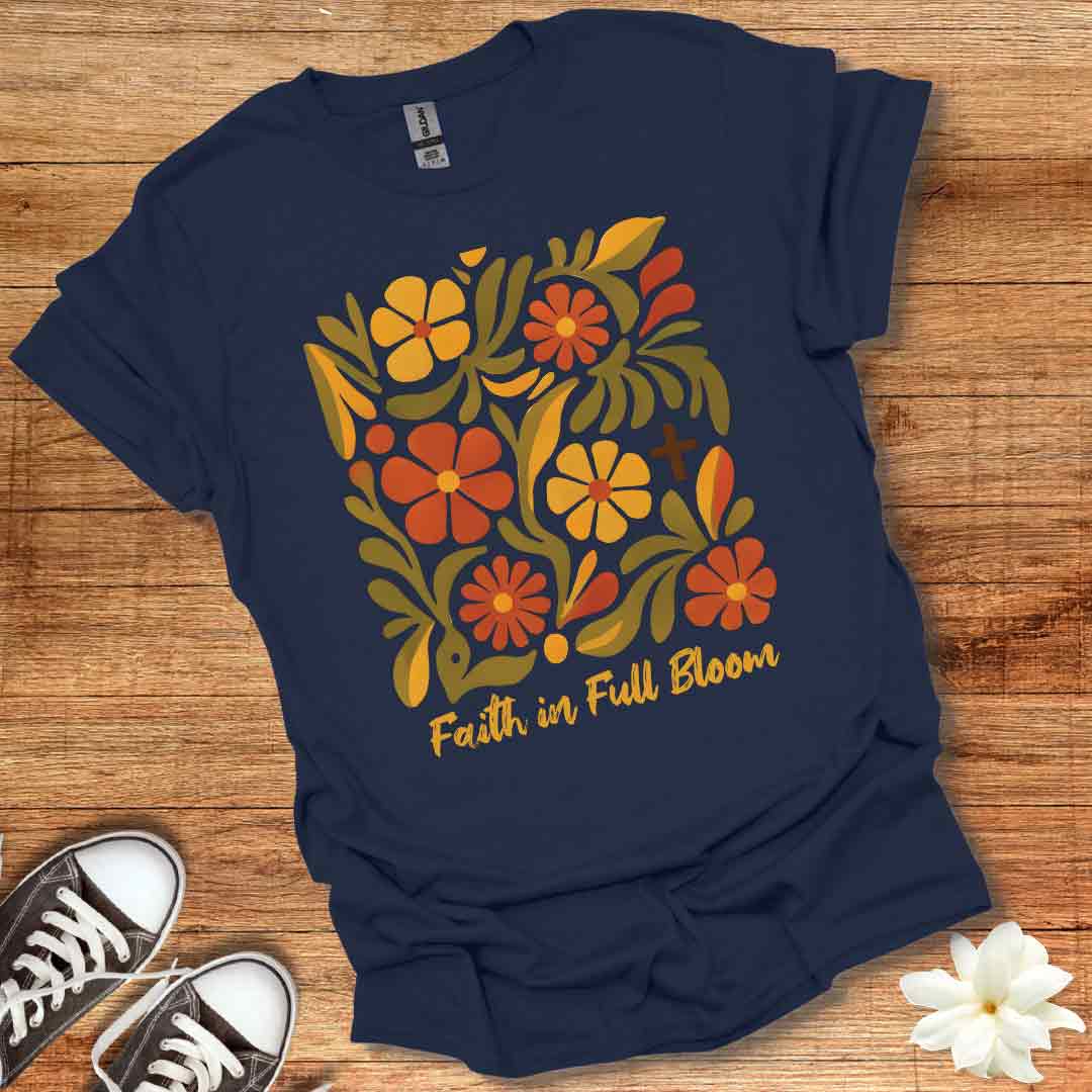 Faith in Full Bloom T-Shirt