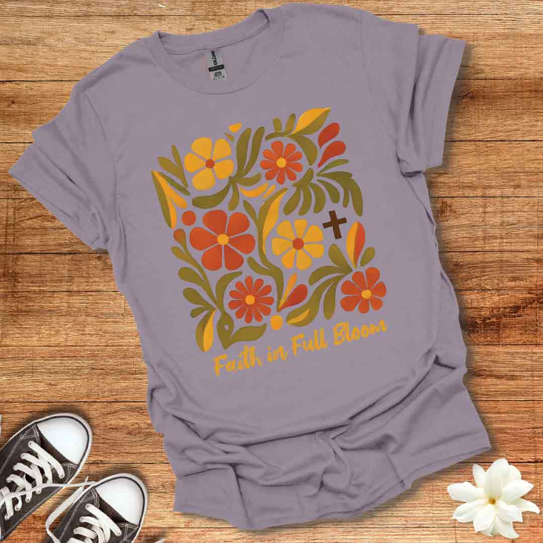 Faith in Full Bloom T-Shirt