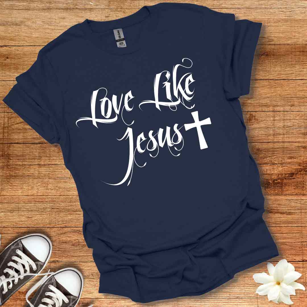 Love Like Jesus T-Shirt