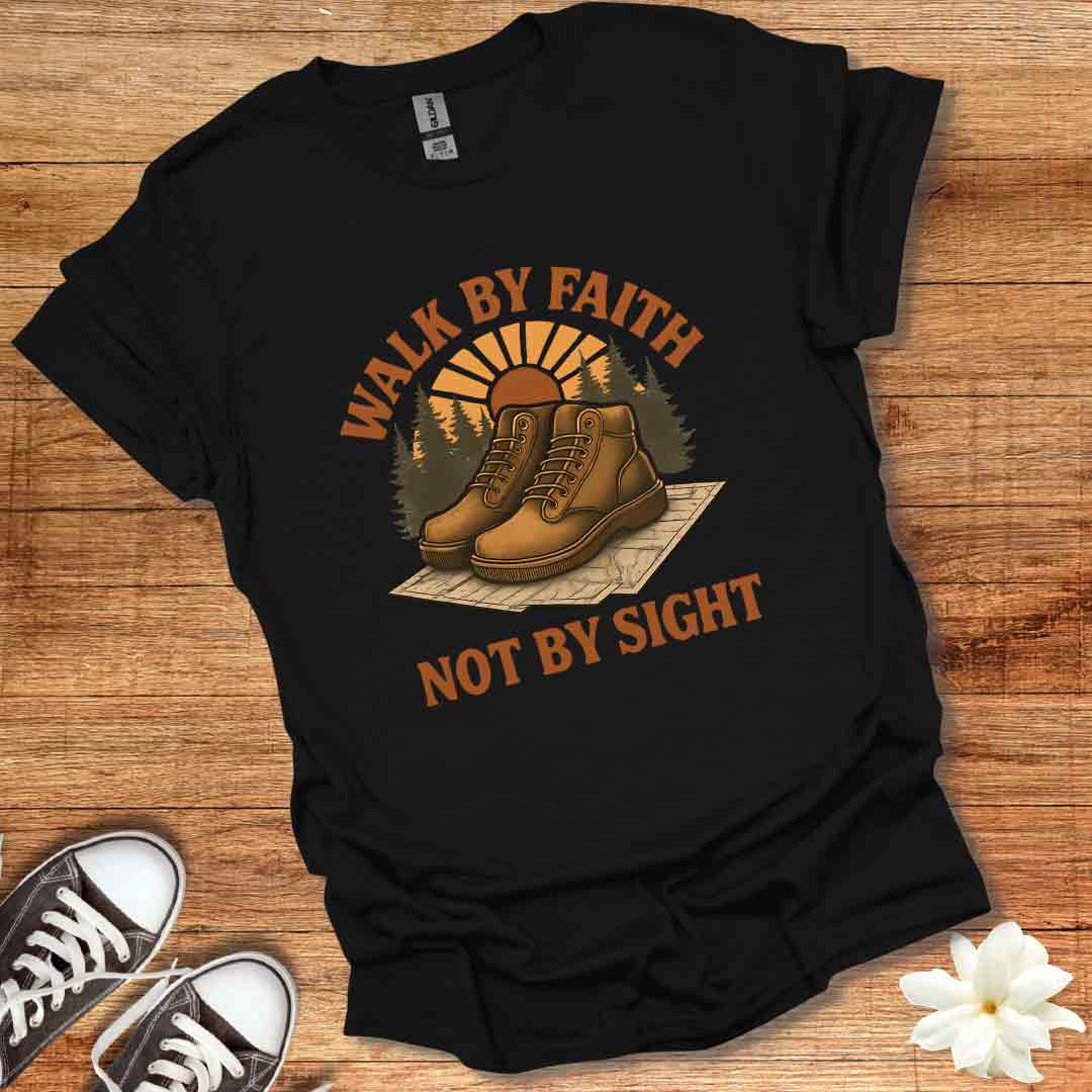 Walk by Faith T-Shirt
