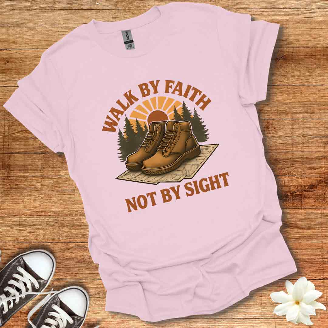Walk by Faith T-Shirt