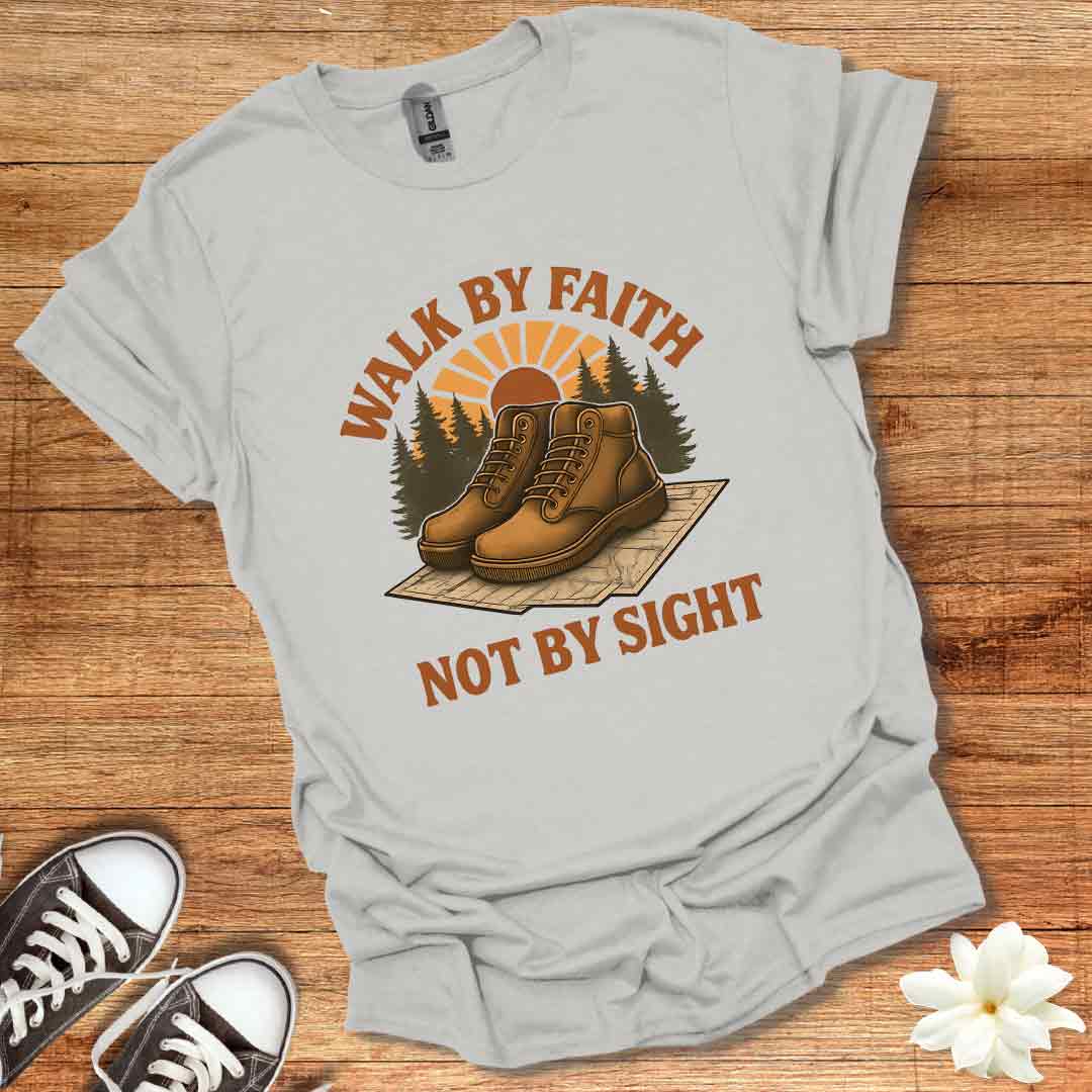 Walk by Faith T-Shirt
