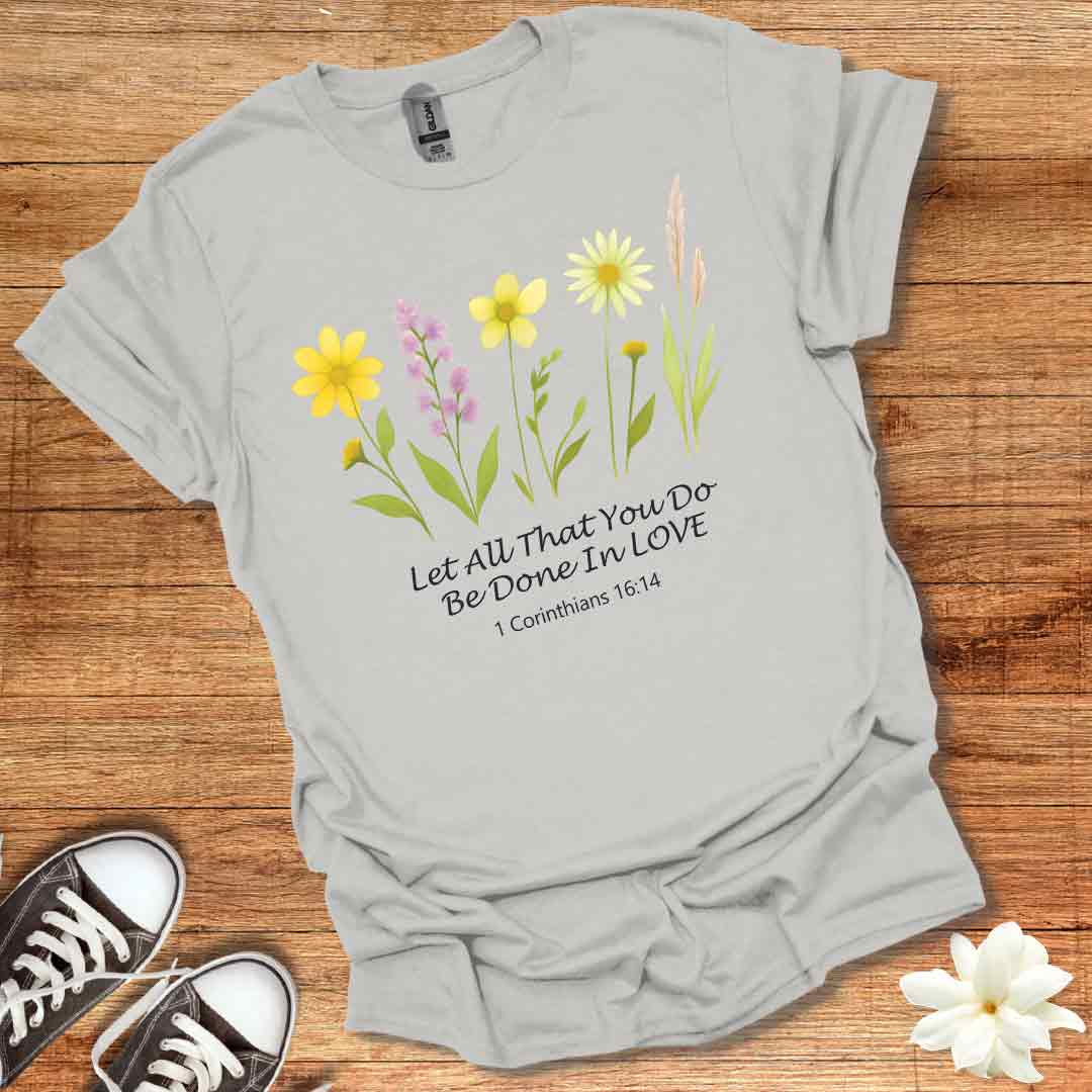Let All That You Do T-Shirt