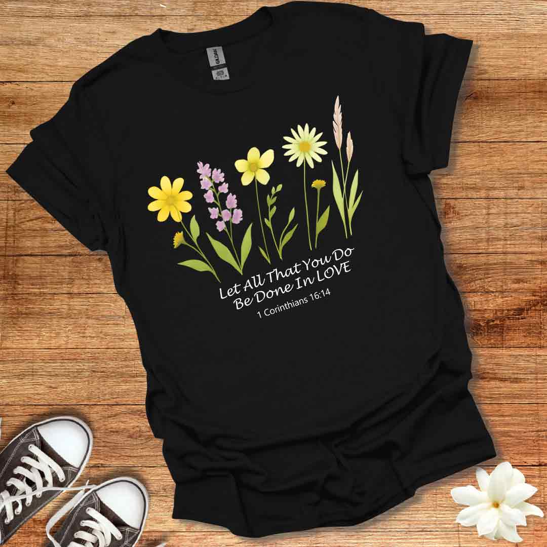 Let All That You Do T-Shirt