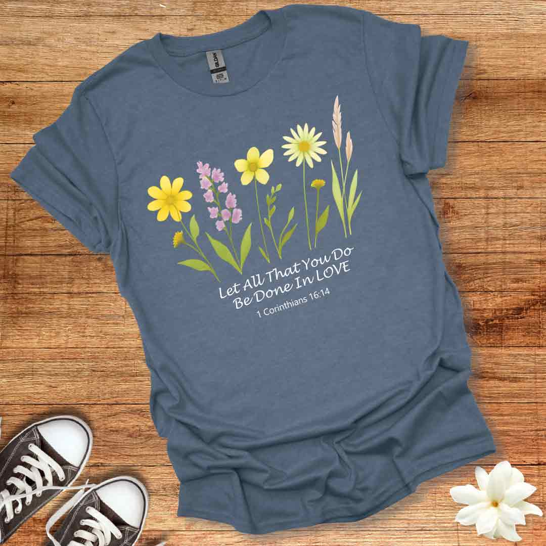 Let All That You Do T-Shirt