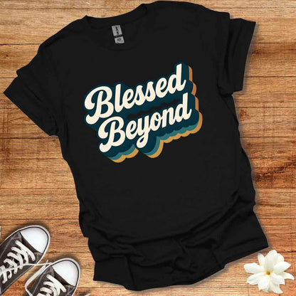 Blessed Beyond 3D T-Shirt