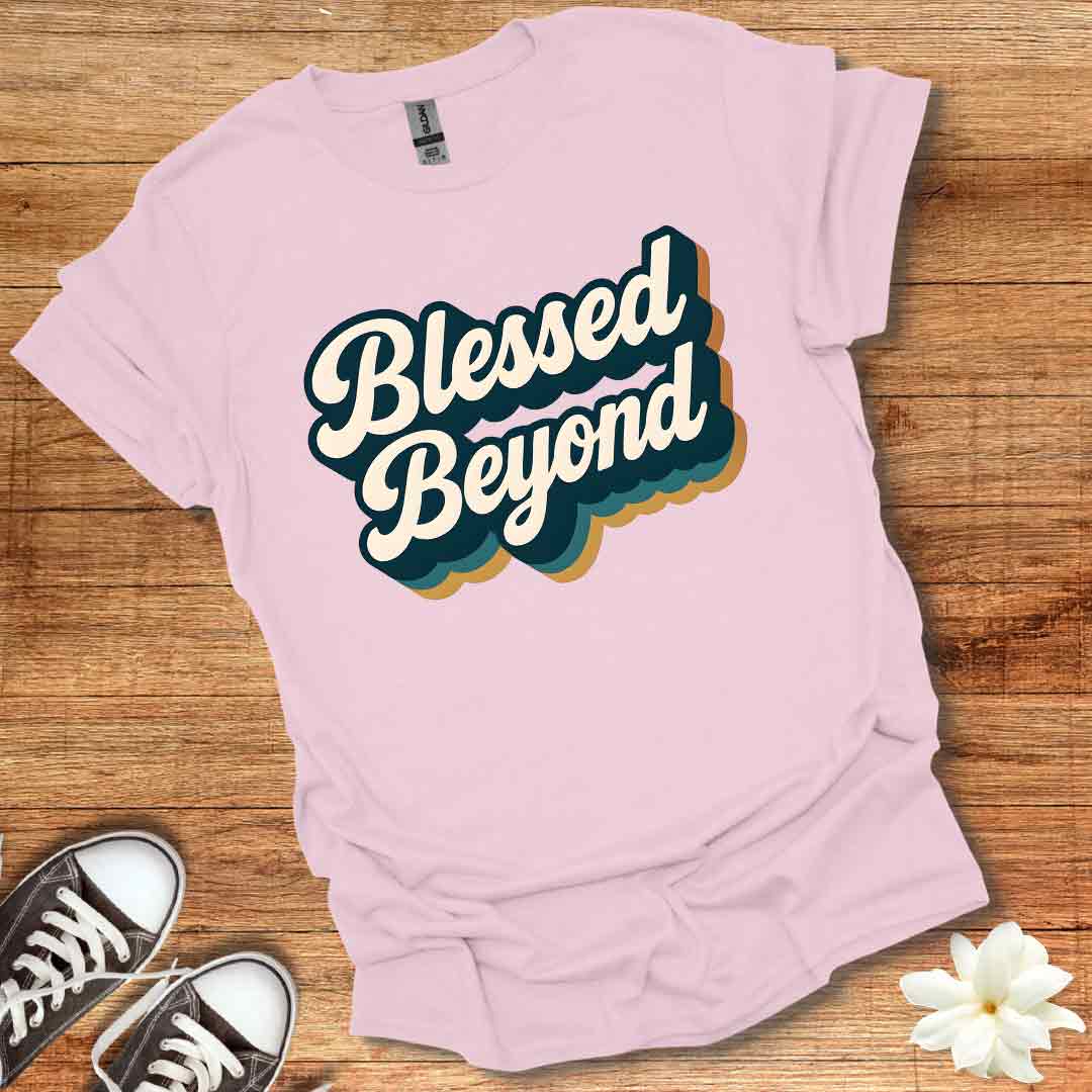 Blessed Beyond 3D T-Shirt