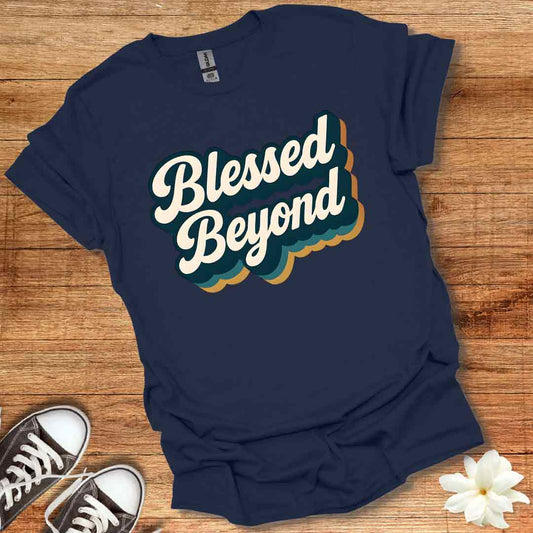 Blessed Beyond 3D T-Shirt