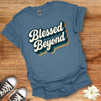 Blessed Beyond 3D T-Shirt