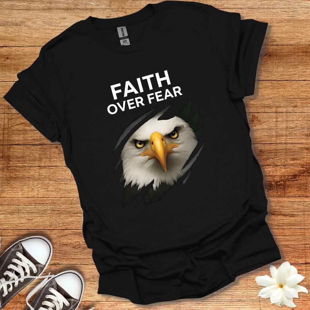 Faith Over Fear Eagle T-Shirt