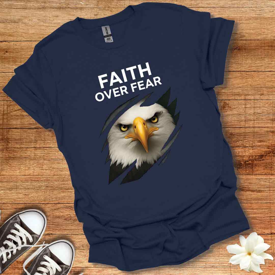 Faith Over Fear Eagle T-Shirt