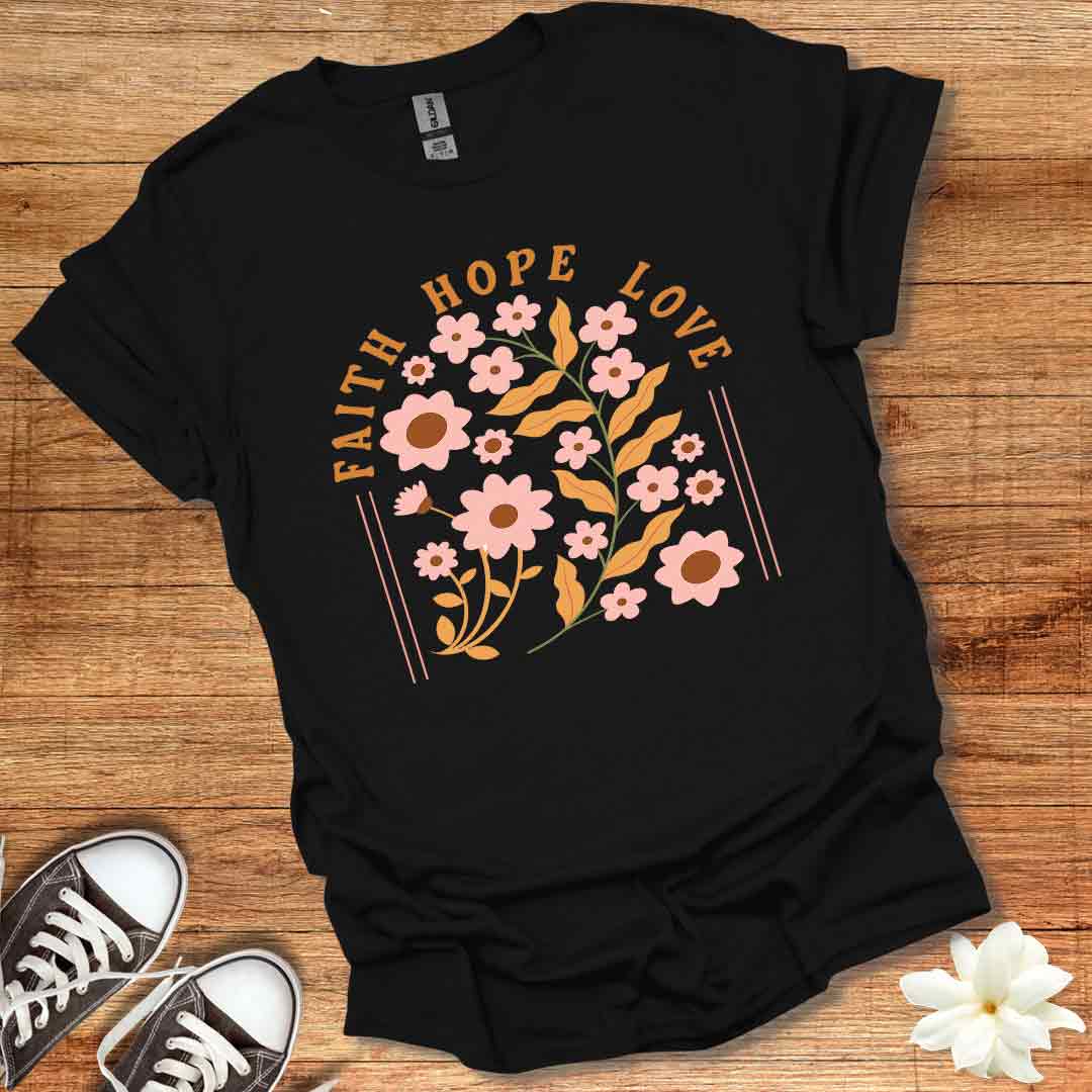 Faith Hope Love T-Shirt