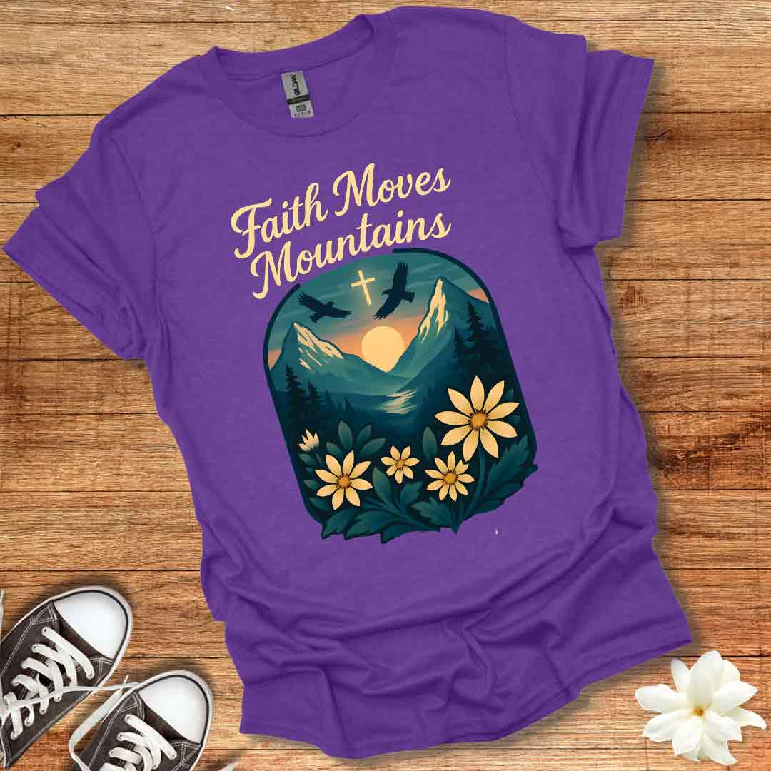 Faith Moves Mountains Sunrise T-Shirt