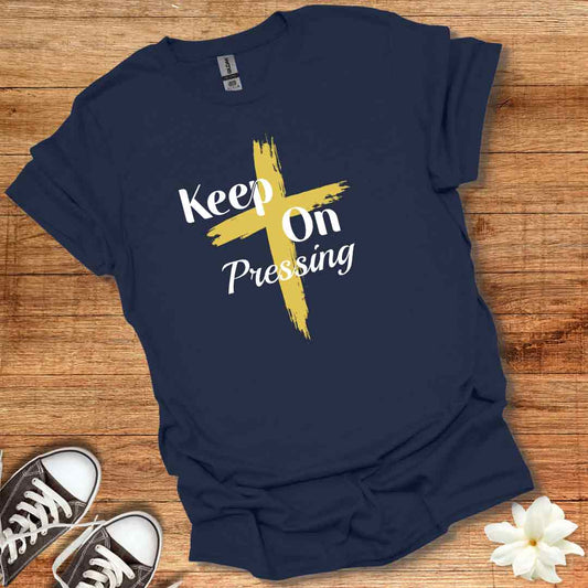Keep On Pressing T-Shirt