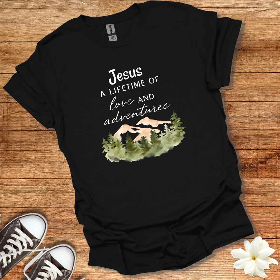 Jesus A Lifetime of Love and Adventure T-Shirt