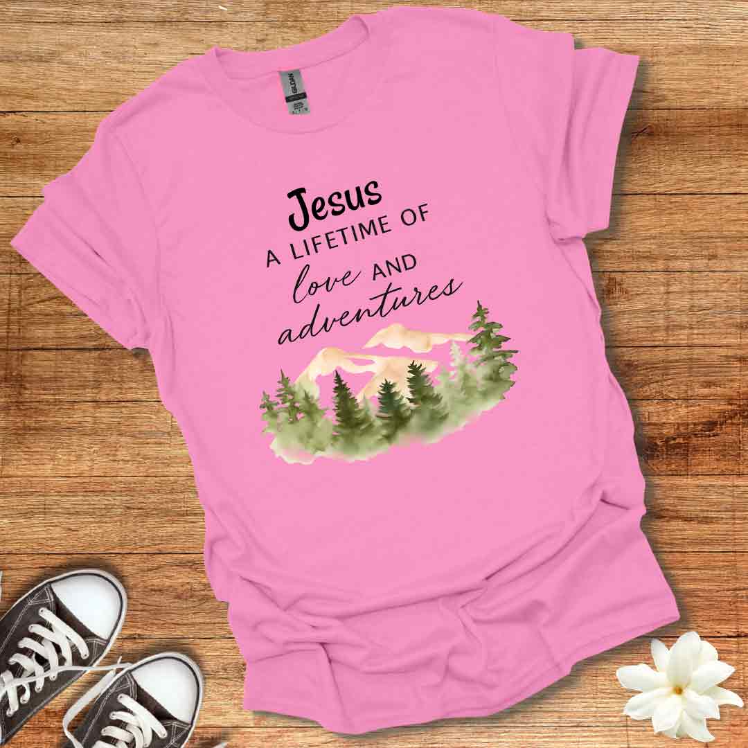 Jesus A Lifetime of Love and Adventure T-Shirt