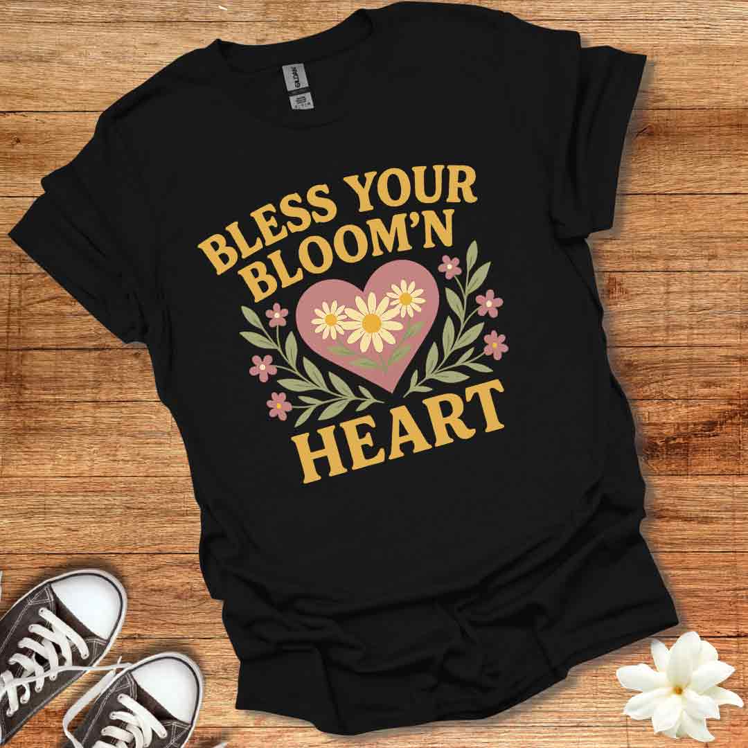 Bless Your Bloomin Heart T-Shirt
