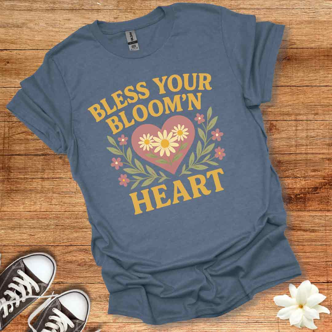 Bless Your Bloomin Heart T-Shirt