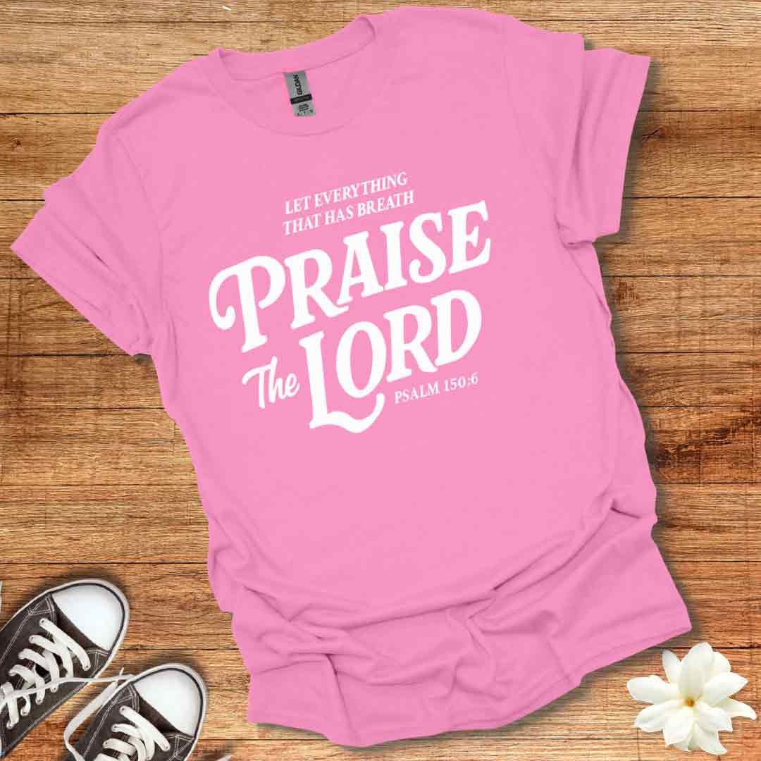 Praise the Lord T-Shirt