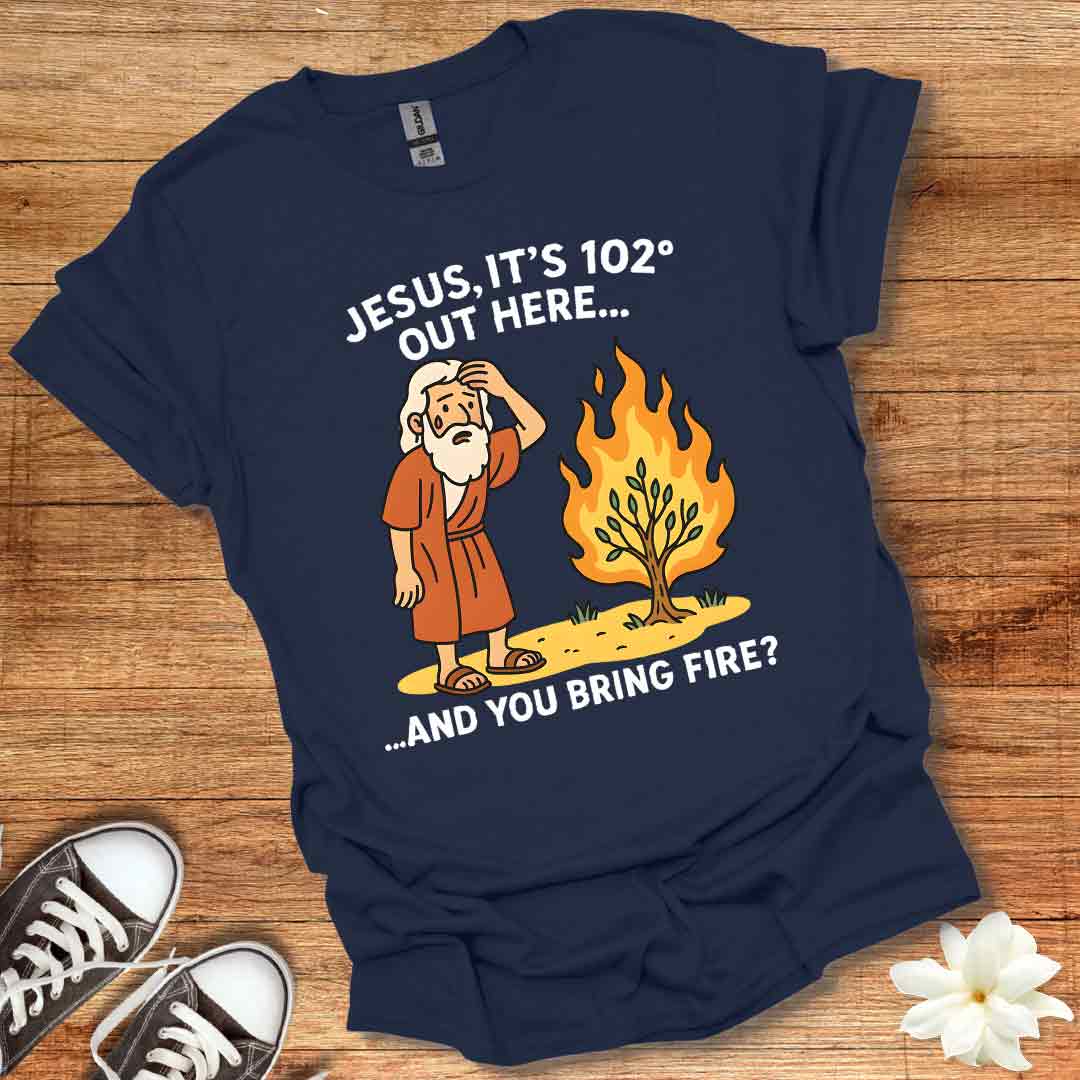 Funny Burning Bush T-Shirt