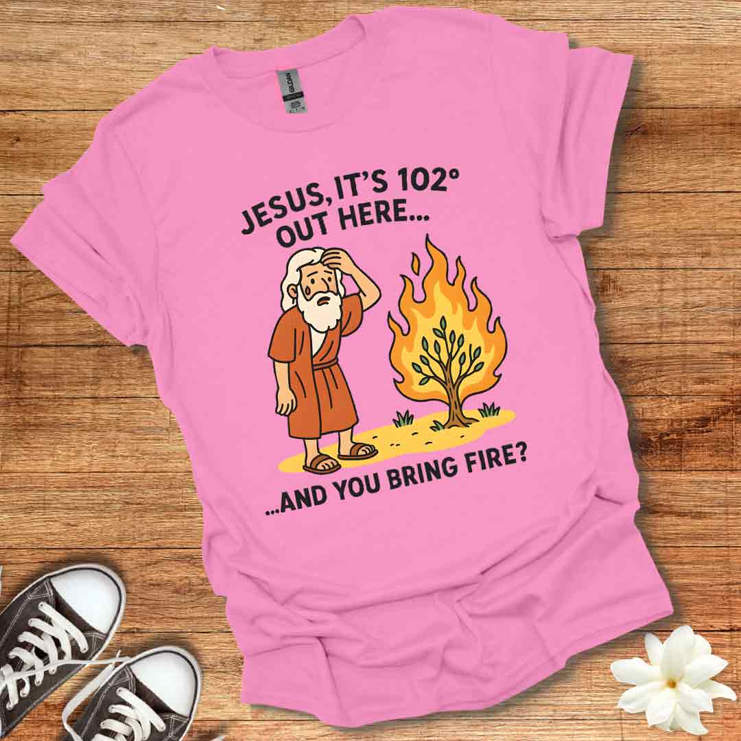 Funny Burning Bush T-Shirt
