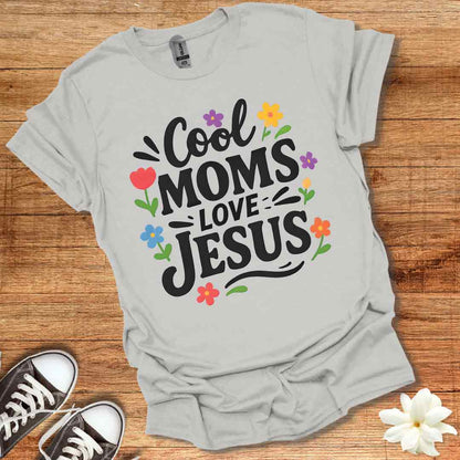 Cool Moms Love Jesus T-Shirt