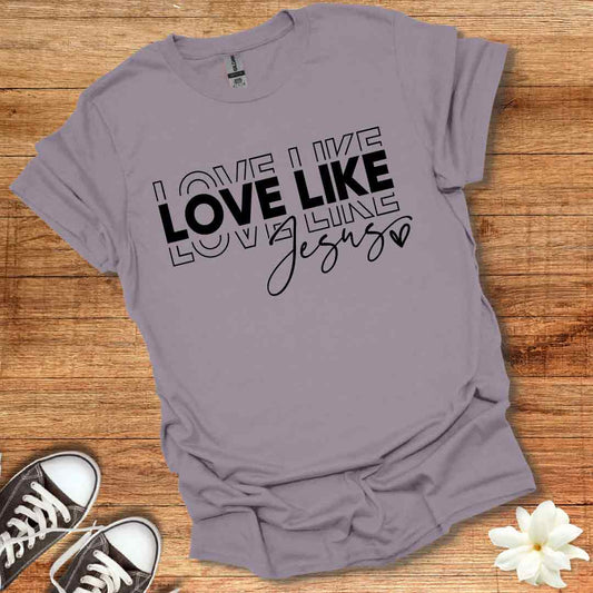 Love Like Jesus T-Shirt