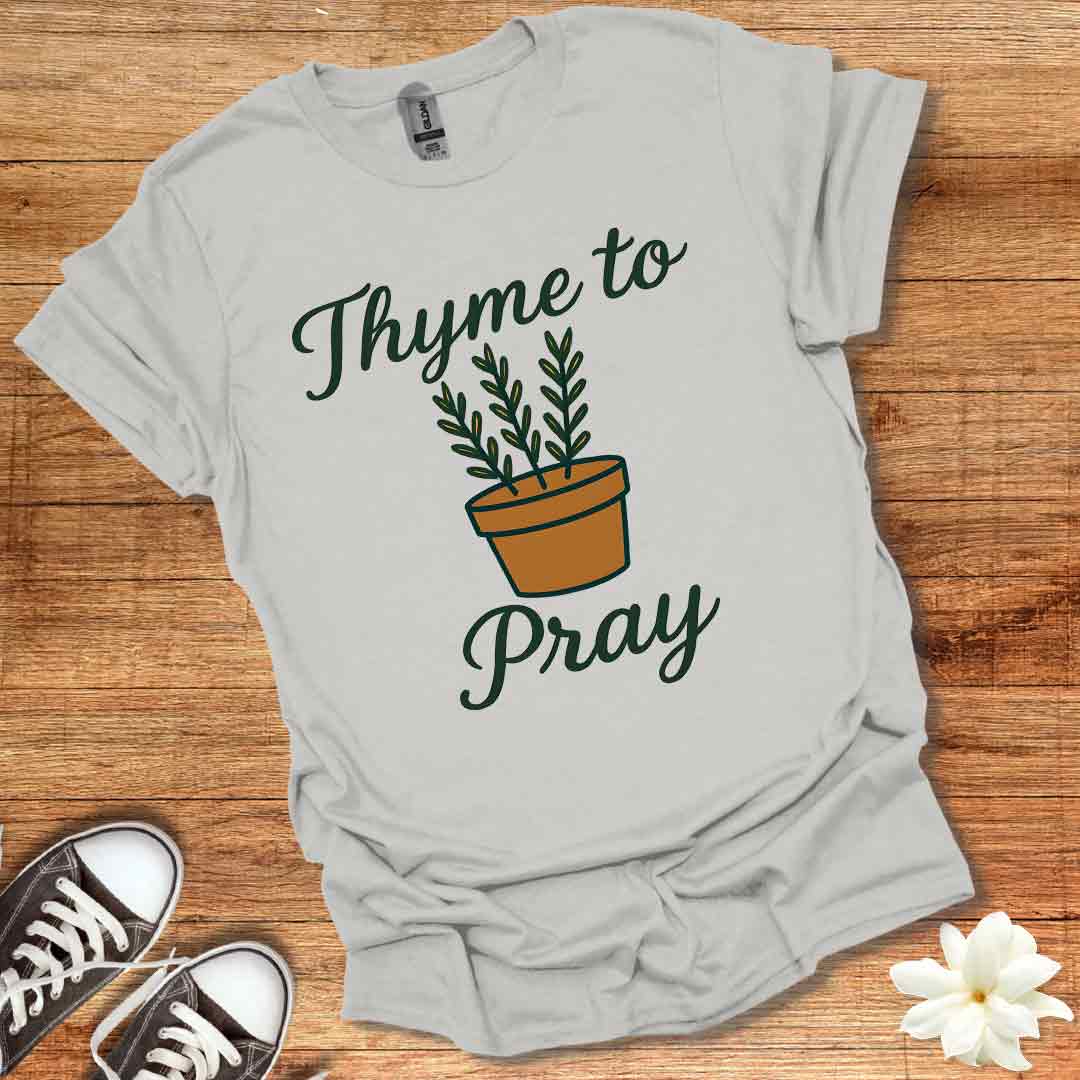 Thyme to Pray T-Shirt