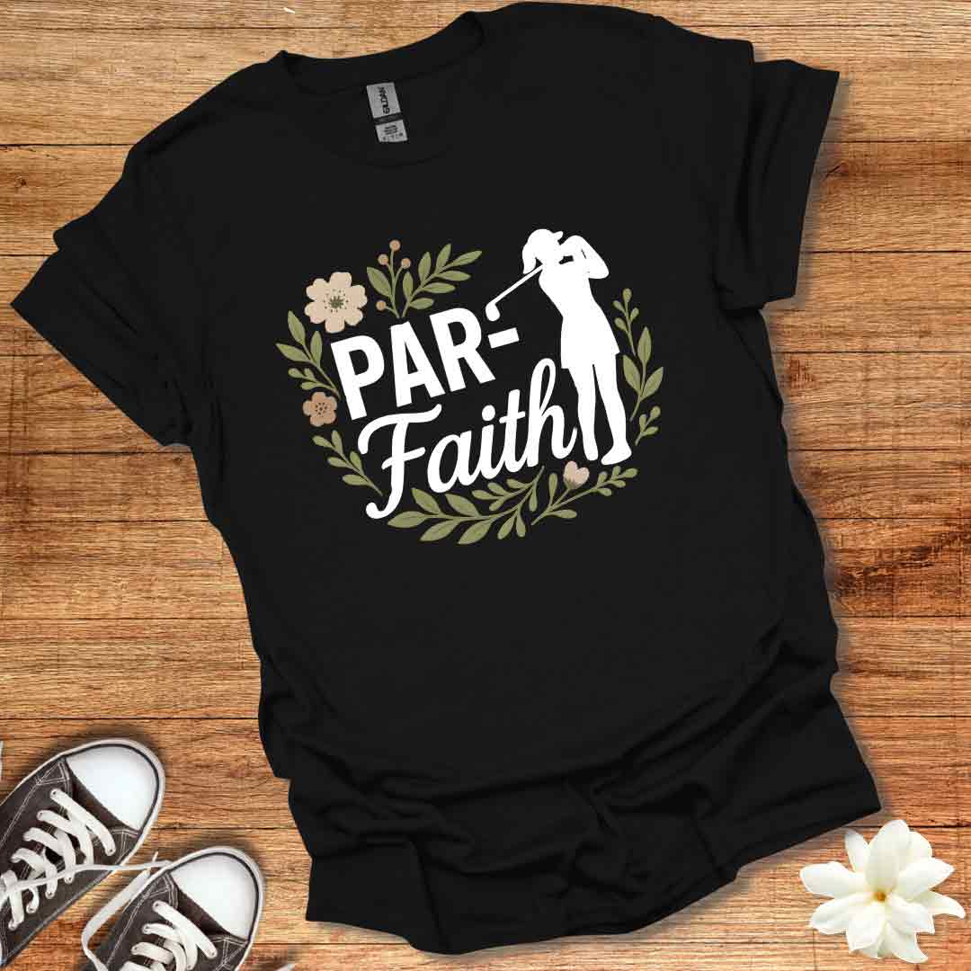 Par Faith T-Shirt