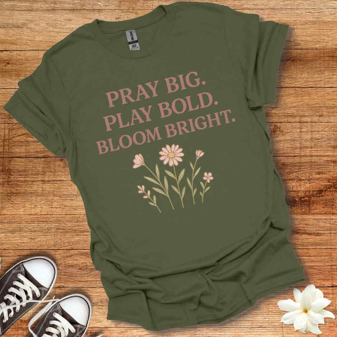 Pray Play Bloom T-Shirt
